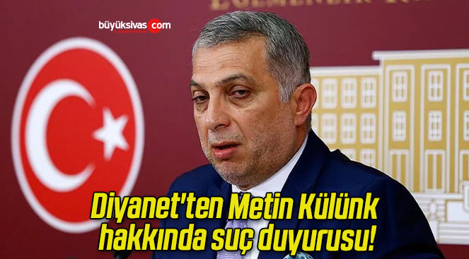 Diyanet’ten Metin Külünk hakkında suç duyurusu!