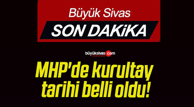 MHP’de kurultay tarihi belli oldu!