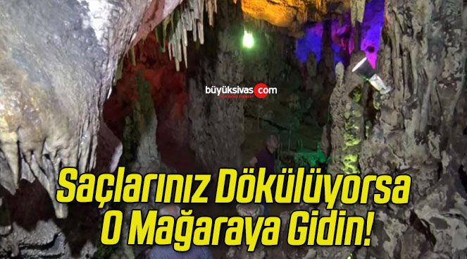 Saçlarınız Dökülüyorsa O Mağaraya Gidin!