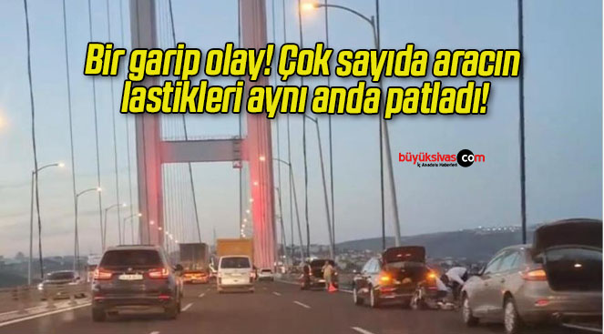 Bir garip olay! Çok sayıda aracın lastikleri aynı anda patladı!