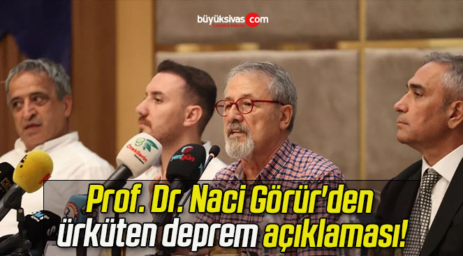 Prof. Dr. Naci Görür’den ürküten deprem açıklaması!