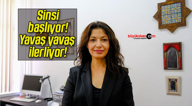 Sinsi başlıyor! Yavaş yavaş ilerliyor!
