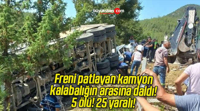 Freni patlayan kamyon kalabalığın arasına daldı! 5 ölü! 25 yaralı!