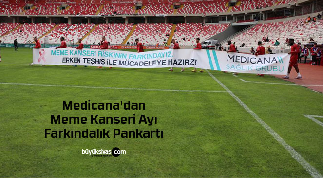 EMS Sivasspor ve Medicana’dan Meme Kanseri Ayı Farkındalık Pankartı