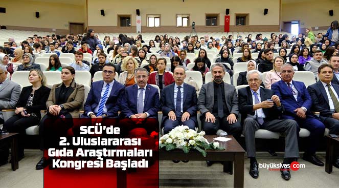 SCÜ’de 2. Uluslararası Gıda Araştırmaları Kongresi Başladı