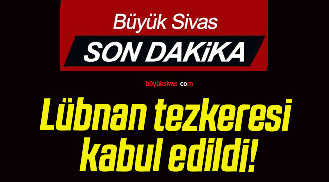 Lübnan tezkeresi kabul edildi!