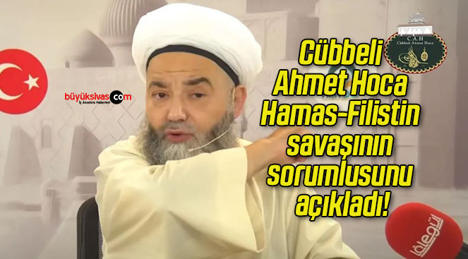 Cübbeli Ahmet Hoca Hamas-Filistin savaşının sorumlusunu açıkladı!