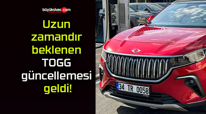 Uzun zamandır beklenen TOGG güncellemesi geldi!