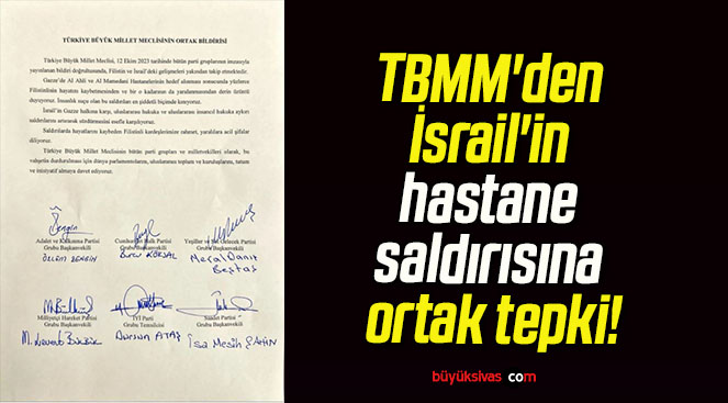TBMM’den İsrail’in hastane saldırısına ortak tepki!