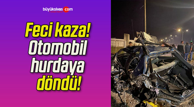 Feci kaza! Otomobil hurdaya döndü!
