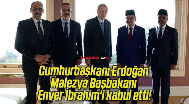 Cumhurbaşkanı Erdoğan Malezya Başbakanı Enver İbrahim’i kabul etti!