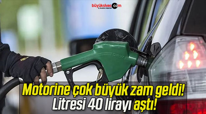 Motorine çok büyük zam geldi! Litresi 40 lirayı aştı!