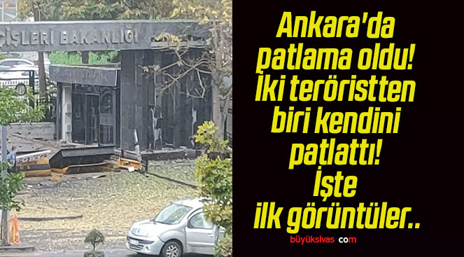 Ankara’da patlama oldu! İki teröristten biri kendini patlattı! İşte ilk görüntüler..