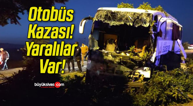 Otobüs Kazası! Yaralılar Var!