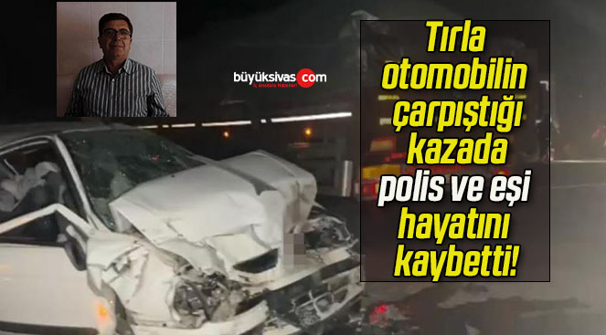 Tırla otomobilin çarpıştığı kazada polis ve eşi hayatını kaybetti!