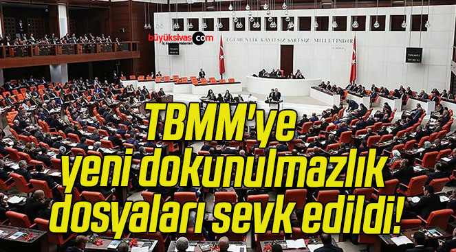 TBMM’ye yeni dokunulmazlık dosyaları sevk edildi!
