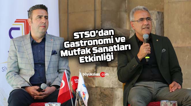 Sivas’ta “Gastronomi ve Mutfak Sanatları” etkinliği