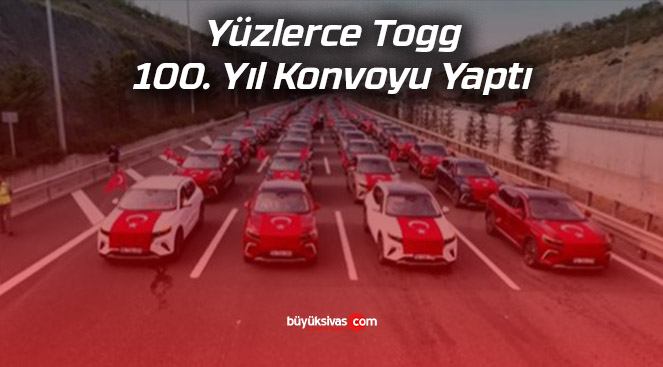 Yüzlerce Togg, 100. Yıl Konvoyu Yaptı