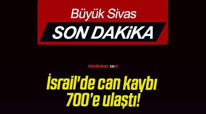 İsrail’de can kaybı 700’e ulaştı!