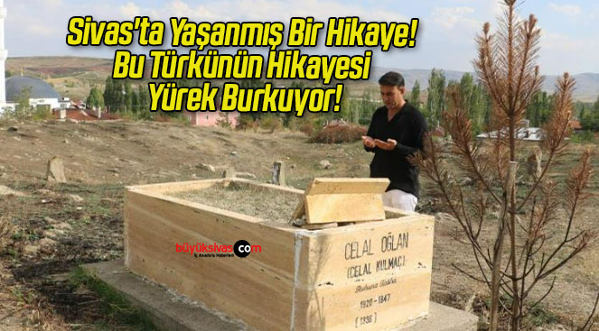 Sivas’ta Yaşanmış Bir Hikaye! Bu Türkünün Hikayesi Yürek Burkuyor!