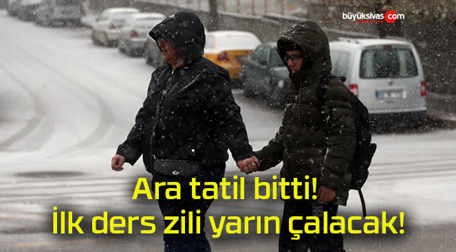 Ara tatil bitti! İlk ders zili yarın çalacak!