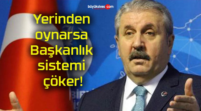 Yerinden oynarsa Başkanlık sistemi çöker!