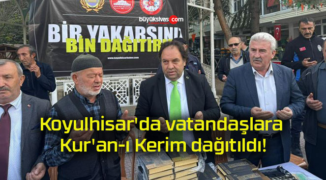 Koyulhisar’da vatandaşlara Kur’an-ı Kerim dağıtıldı!