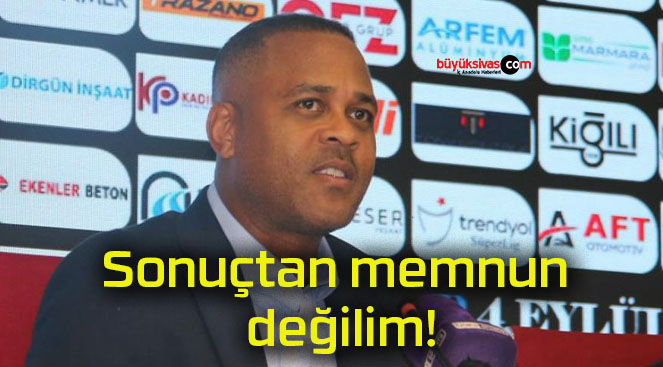 Sonuçtan memnun değilim!