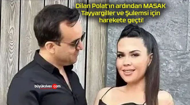 Dilan Polat’ın ardından MASAK Tayyargiller ve Şulemsi için harekete geçti!