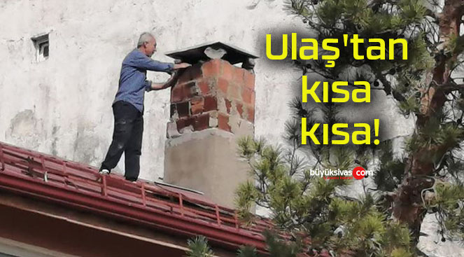 Ulaş’tan kısa kısa!