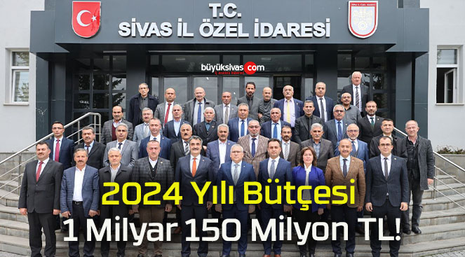2024 Yılı Bütçesi 1 Milyar 150 Milyon TL!