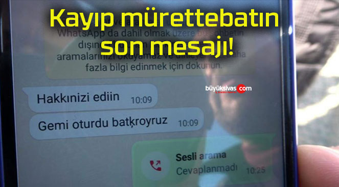 Kayıp mürettebatın son mesajı!