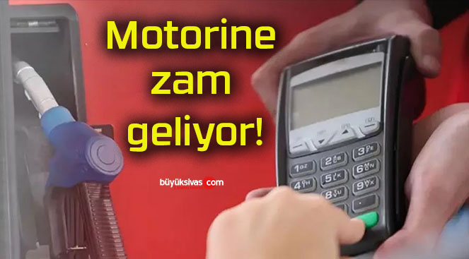 Motorine zam geliyor!