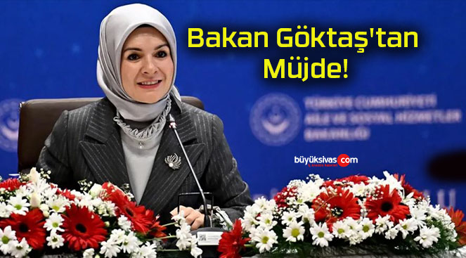 Bakan Göktaş’tan Müjde!