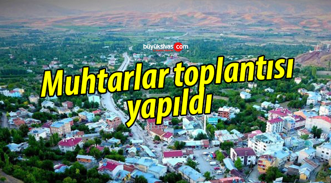 muhtarlar toplantısı