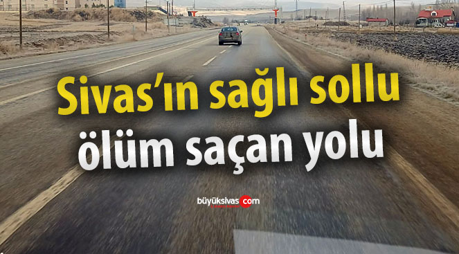 Sivas’taki bu yol ölüm saçıyor… Bizden söylemesi