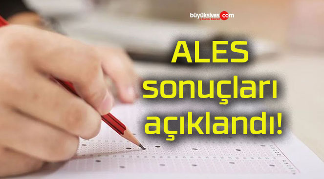 ALES sonuçları açıklandı!