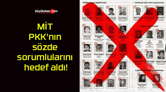 MİT PKK’nın sözde sorumlularını hedef aldı!