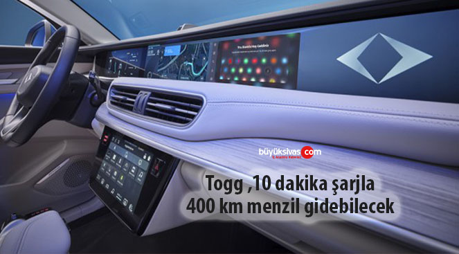 Togg 10 dakika şarjla 400 km menzil gidebilecek