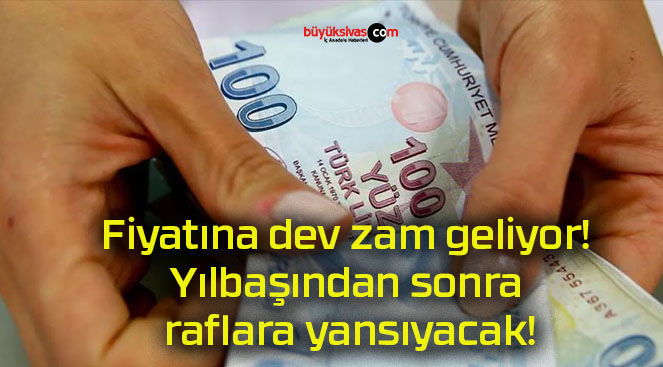 Fiyatına dev zam geliyor! Yılbaşından sonra raflara yansıyacak!
