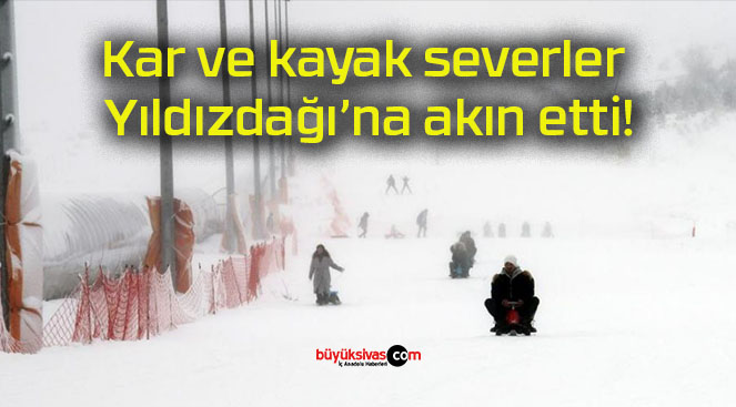 Kar ve kayak severler Yıldızdağı’na akın etti!