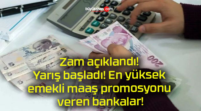 Zam açıklandı! Yarış başladı! En yüksek emekli maaş promosyonu veren bankalar!