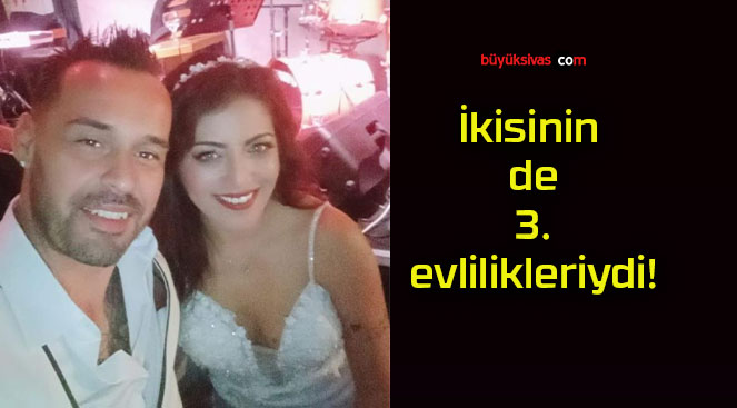 İkisinin de 3. evlilikleriydi!