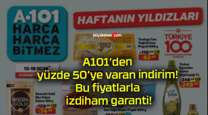 A101’den yüzde 50’ye varan indirim! Bu fiyatlarla izdiham garanti!