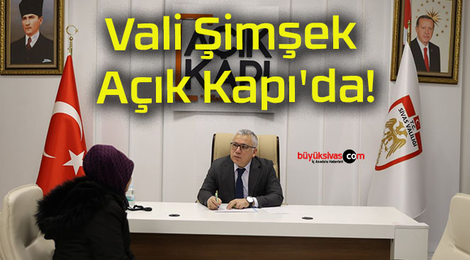 Vali Şimşek Açık Kapı’da!