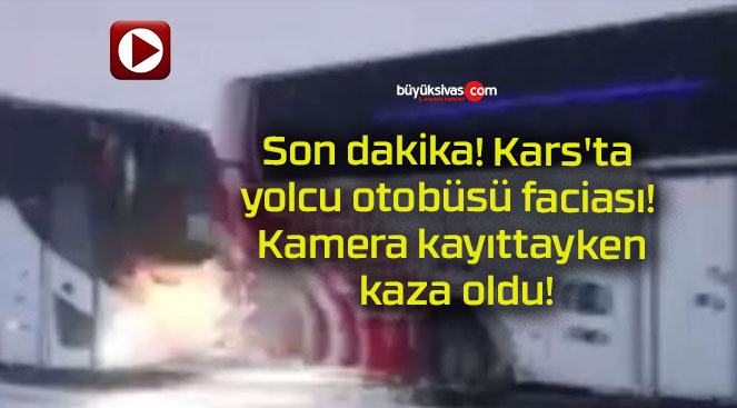 Son dakika! Kars’ta yolcu otobüsü faciası! Kamera kayıttayken kaza oldu!