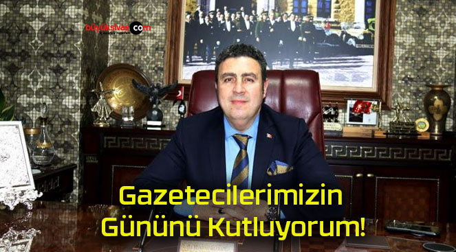 Gazetecilerimizin Gününü Kutluyorum!