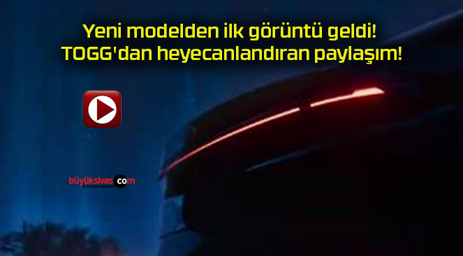 Yeni modelden ilk görüntü geldi! TOGG’dan heyecanlandıran paylaşım!