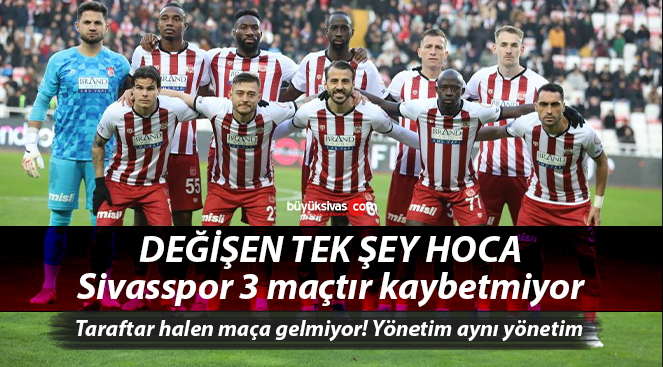 Bülent Uygun geldi Sivasspor kaybetmiyor! 3 maçtır yenilmiyor