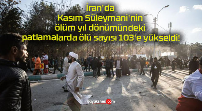 İran’da Kasım Süleymani’nin ölüm yıl dönümündeki patlamalarda ölü sayısı 103’e yükseldi!